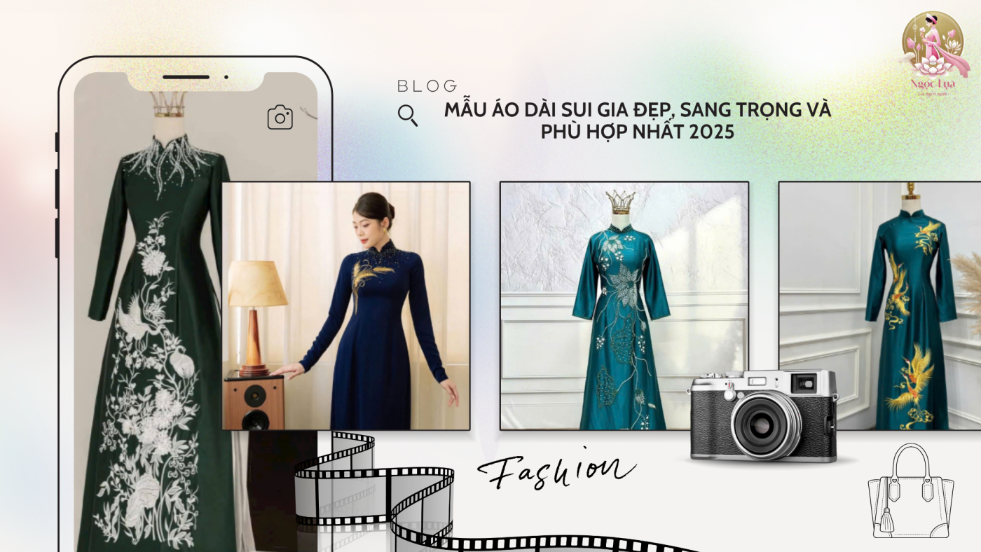 mẫu áo dài sui gia ĐẸP, sang trọng nhất 2025